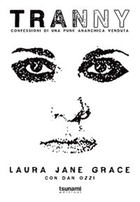 TRANNY - CONFESSIONI DI UNA PUNK ANARCHICA VENDUTA