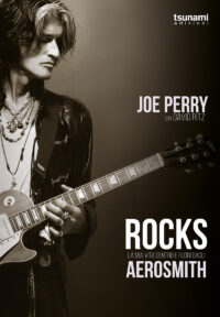 ROCKS - LA MIA VITA DENTRO E FUORI DAGLI AEROSMITH