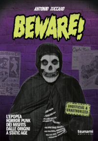 BEWARE! - L'EPOPEA HORROR PUNK DEI MISFITS