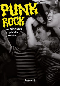 PUNK ROCK - THE MANGES PHOTO ARCHIVE