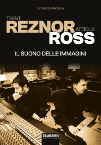 TRENT REZNOR E ATTICUS ROSS - IL SUONO DELLE IMMAGINI