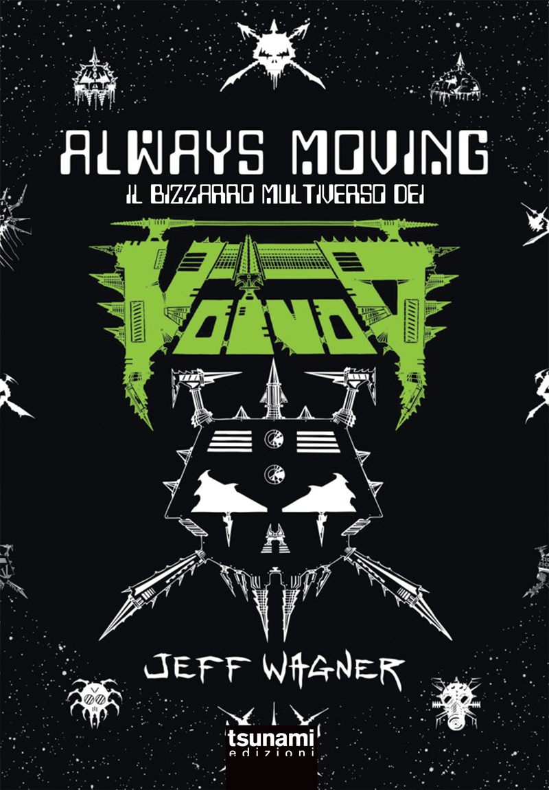 ALWAYS MOVING - IL BIZZARRO MULTIVERSO DEI VOIVOD