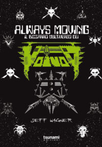 ALWAYS MOVING - IL BIZZARRO MULTIVERSO DEI VOIVOD