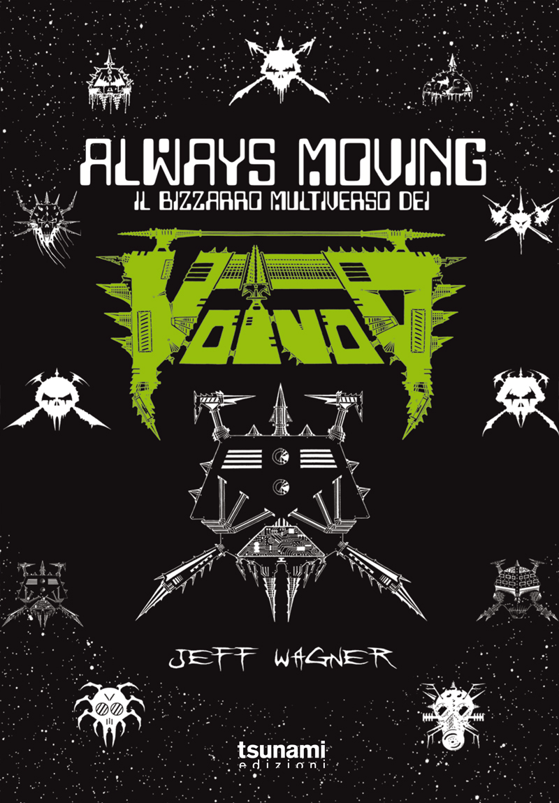 ALWAYS MOVING - IL BIZZARRO MULTIVERSO DEI VOIVOD